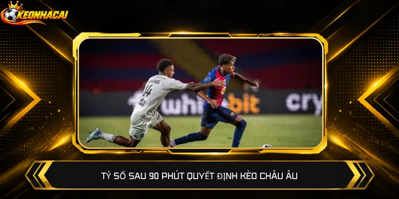 Ba ký hiệu 1X2 giúp phân biệt kèo châu Âu