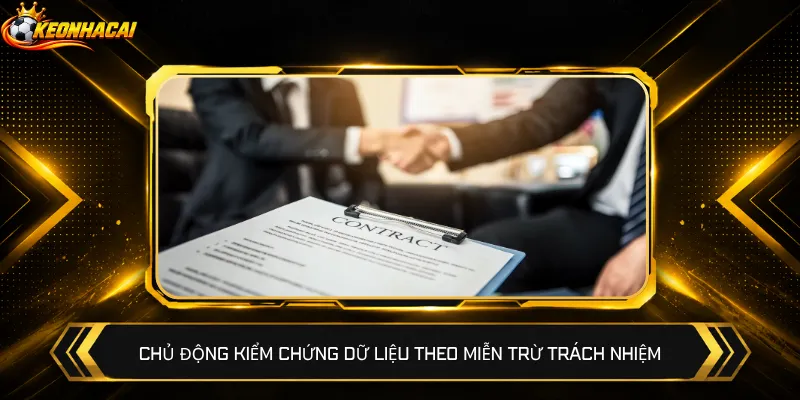 Chủ động kiểm chứng dữ liệu theo miễn trừ trách nhiệm