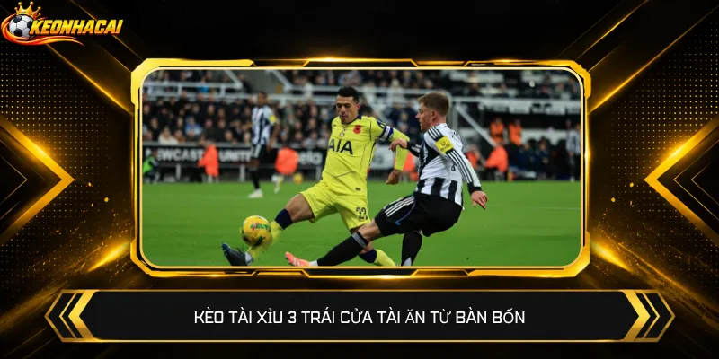 Kèo Tài Xỉu 3 trái cửa Tài ăn từ bàn bốn