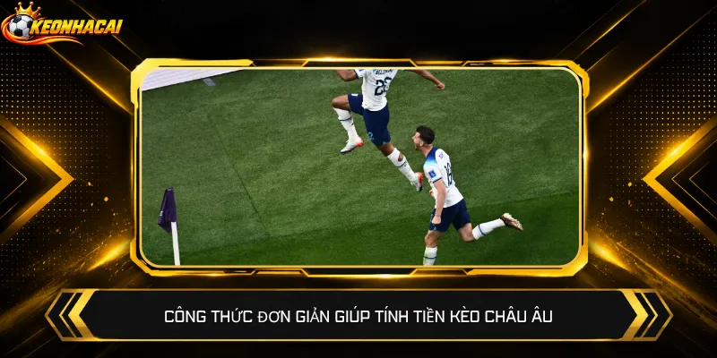 Tỷ số sau 90 phút quyết định kèo châu Âu